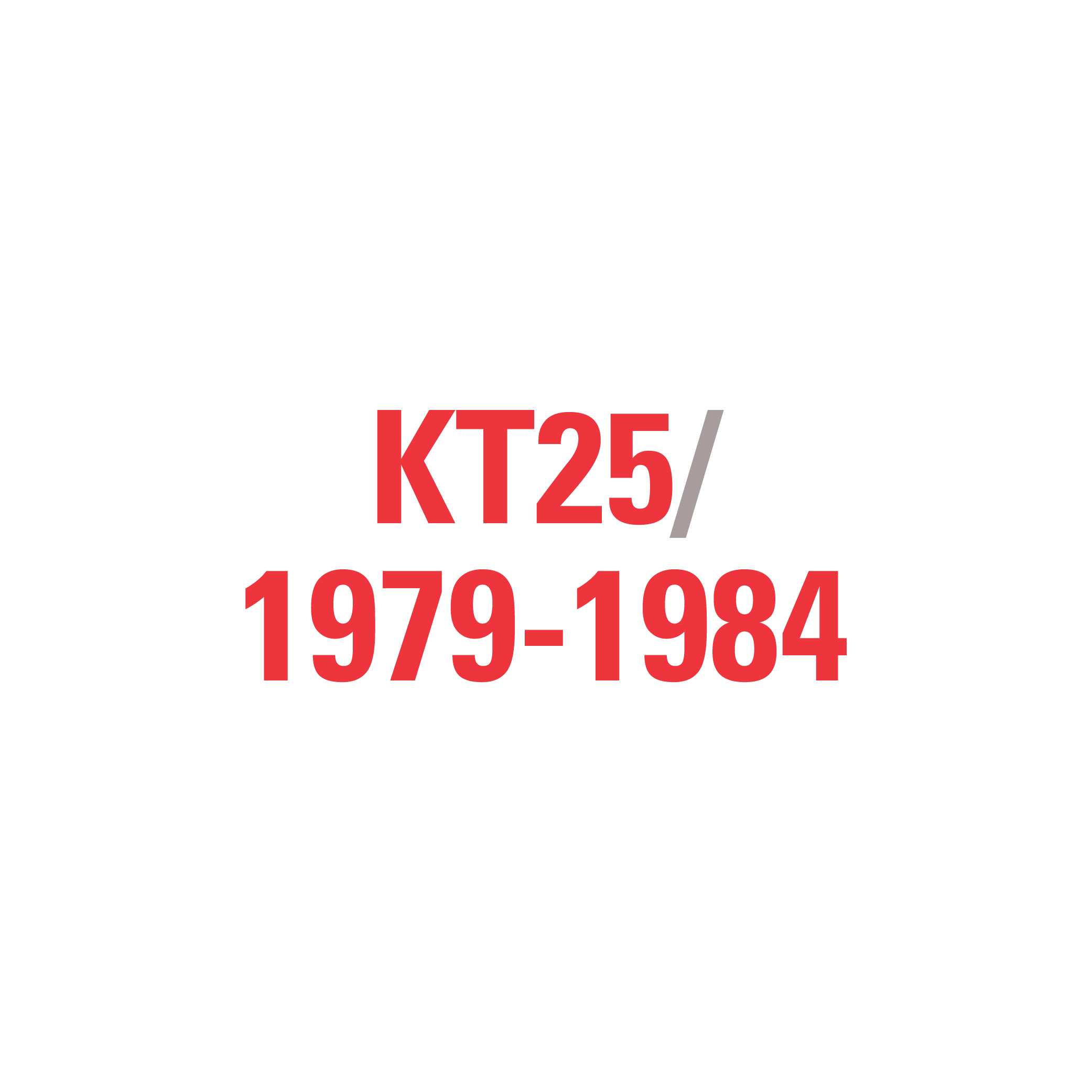 KT25 1979-1984